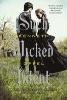 Kenneth Oppel - Such Wicked Intent, Häftad