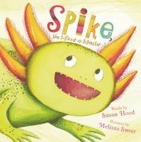Susan Hood - Spike, the Mixed-Up Monster, Inbunden