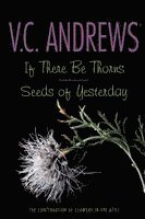 V.C. Andrews - If There Be Thorns/Seeds of Yesterday, Häftad