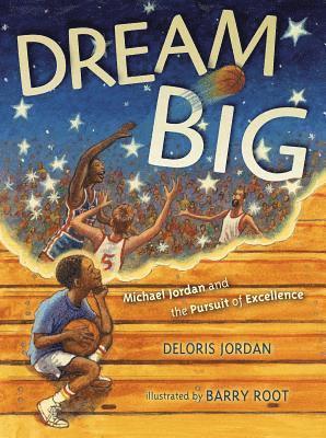 Dream Big: Michael Jordan and the Pursuit of Olympic Gold 1