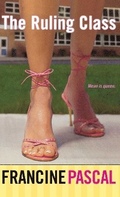 Francine Pascal - Ruling Class, Häftad