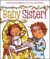 Sheila Sweeny Higginson - You're Getting a Baby Sister!, Kartonnage