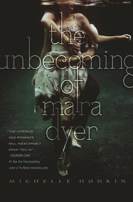 Michelle Hodkin - The Unbecoming of Mara Dyer, Häftad
