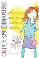 Alexis and the Perfect Recipe 1