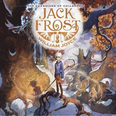 William Joyce - Jack Frost, Inbunden