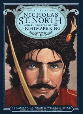 William Joyce, Laura Geringer - Nicholas St. North and the Battle of the Nightmare King, Häftad