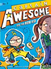 Captain Awesome and the New Kid 1