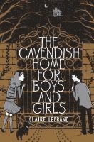 Claire Legrand - The Cavendish Home for Boys and Girls, Häftad