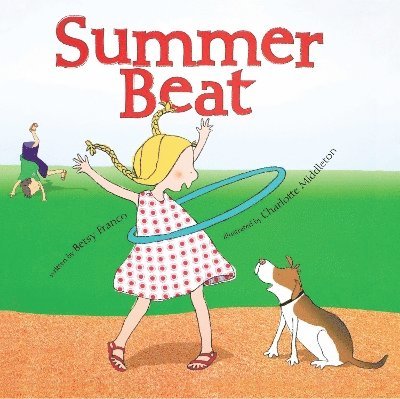 Betsy Franco - Summer Beat, Häftad