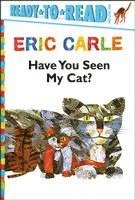 Eric Carle - Have You Seen My Cat?/Ready-To-Read Pre-Level 1, Inbunden