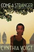 Cynthia Voigt - Come a Stranger, Inbunden
