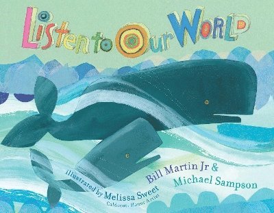 Bill Martin Jr., Michael Sampson, Bill Martin - Listen to Our World, Inbunden