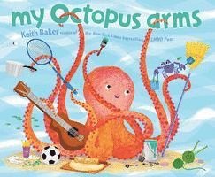 Keith Baker - My Octopus Arms, Inbunden