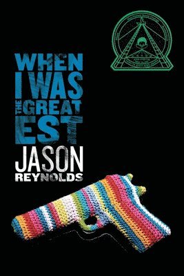 Jason Reynolds - When I Was the Greatest, Häftad