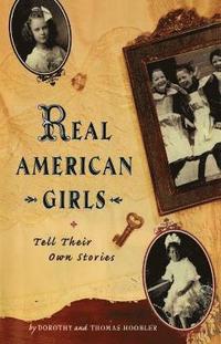 bokomslag Real American Girls Tell Their Own Stories