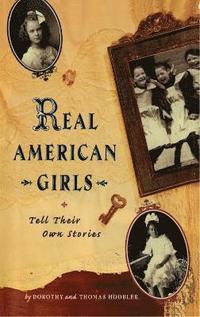 bokomslag Real American Girls Tell Their Own Stories