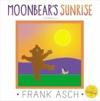 Frank Asch - Moonbear's Sunrise, Inbunden