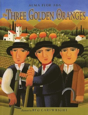Alma Flor Ada - Three Golden Oranges, Häftad
