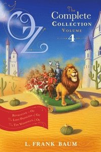 bokomslag Oz, the Complete Collection, Volume 4: Rinkitink in Oz; The Lost Princess of Oz; The Tin Woodman of Oz