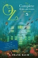 bokomslag Oz, the Complete Collection, Volume 5: The Magic of Oz; Glinda of Oz; The Royal Book of Oz