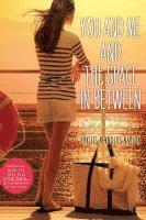 bokomslag You and Me and the Space in Between: Alice in Charge; Incredibly Alice; Alice on Board