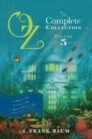 bokomslag Oz, the Complete Collection, Volume 5: The Magic of Oz; Glinda of Oz; The Royal Book of Oz