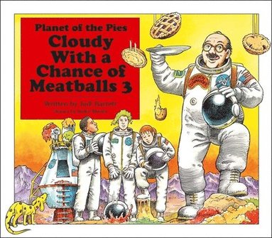 bokomslag Cloudy with a Chance of Meatballs 3: Planet of the Pies