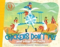Laura Lyn Disiena, Hannah Eliot - Chickens Don't Fly: And Other Fun Facts, Häftad