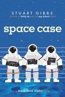 Stuart Gibbs - Space Case: A Moon Base Alpha Novel, Inbunden
