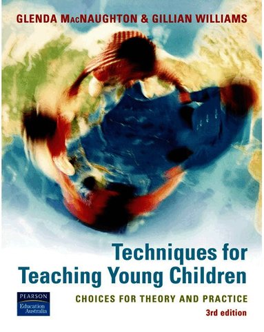Glenda MacNaughton, Gillian Williams - Techniques for Teaching Young Children, Häftad