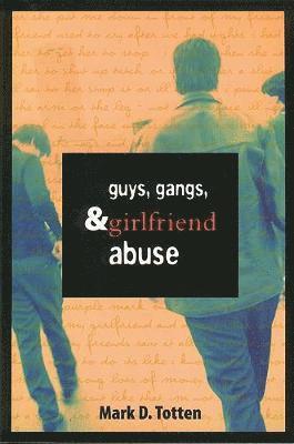 Guys, Gangs, and Girlfriend Abuse 1
