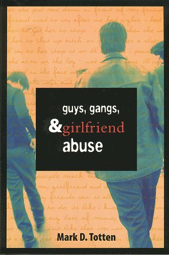 Guys, Gangs, and Girlfriend Abuse 1