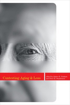 Contesting Aging and Loss 1