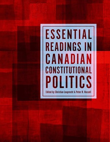 bokomslag Essential Readings in Canadian Constitutional Politics