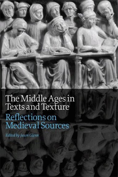 Jason Glenn - Middle Ages in Texts and Texture, Häftad