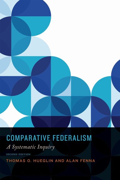 Thomas Hueglin, Alan Fenna - Comparative Federalism, Häftad