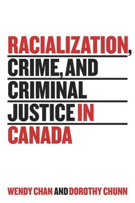 bokomslag Racialization, Crime, and Criminal Justice in Canada
