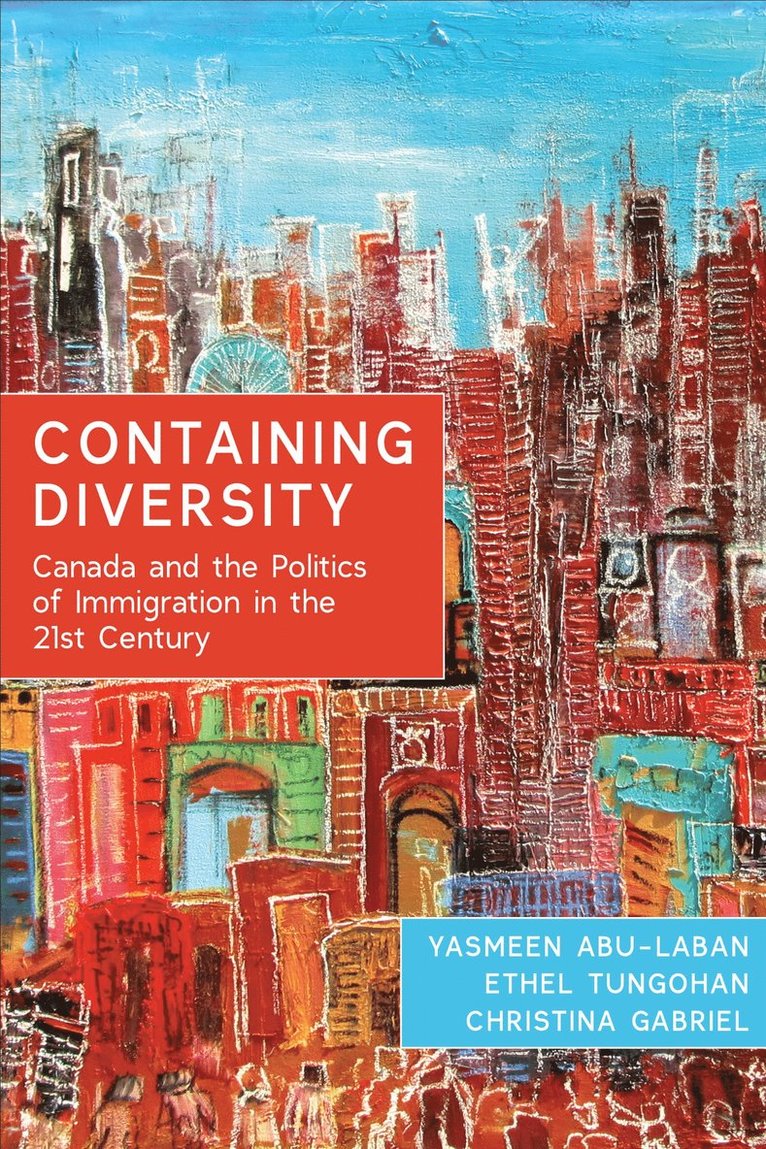 Yasmeen Abu-Laban, Ethel Tungohan, Christina Gabriel - Containing Diversity, Häftad