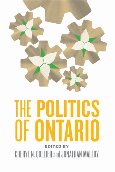 Cheryl N. Collier, Jonathan Malloy - Politics of Ontario, Inbunden