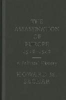 bokomslag The Assassination of Europe, 1918-1942