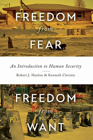 Robert J. Hanlon, Kenneth Christie - Freedom from Fear, Freedom from Want, Häftad