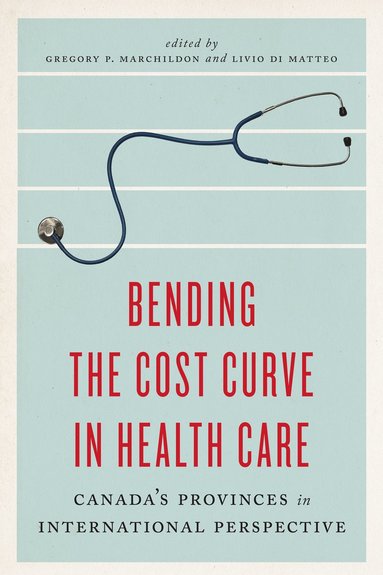 bokomslag Bending the Cost Curve in Health Care