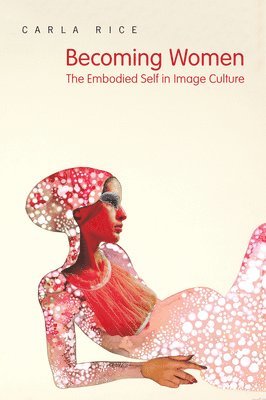 Carla Rice - Becoming Women, Häftad