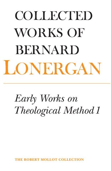 Bernard Lonergan, Robert Doran, S.J., Robert Croken - Early Works on Theological Method 1, Häftad