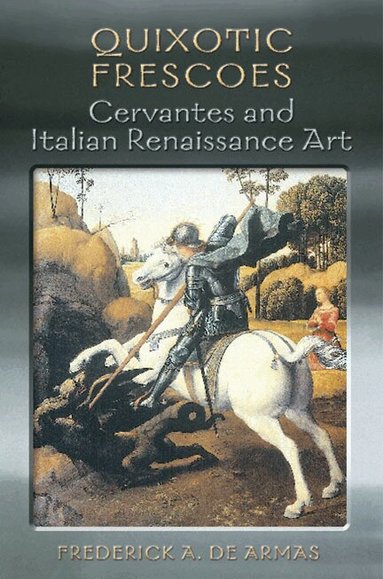 Frederick A. de Armas - Quixotic Frescoes, Häftad