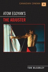 bokomslag Atom Egoyan's 'The Adjuster'