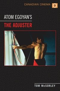 bokomslag Atom Egoyan's 'the Adjuster'
