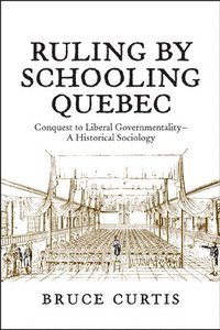 bokomslag Ruling by Schooling Quebec