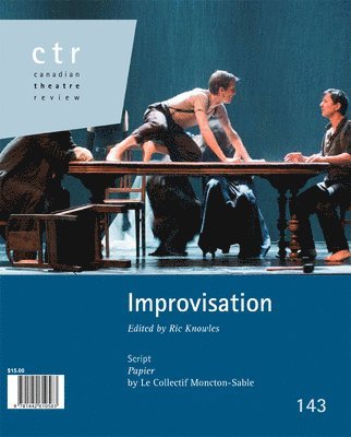 Canadian Theatre Review: Improvisation 1