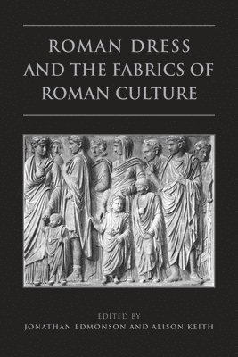 bokomslag Roman Dress and the Fabrics of Roman Culture